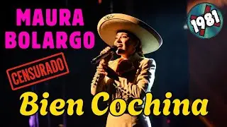 Maura Bolargo (1981) - Bien Cochina | Ranchera Prohibida | Discos Censurados