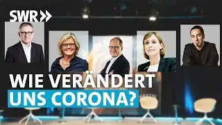 Was macht Corona mit unserer Gesellschaft? | SWR Nah dran