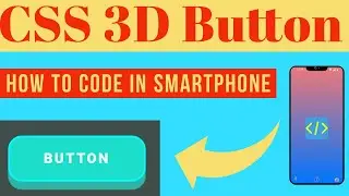CSS 3D button | How to make CSS button | coding on mobile