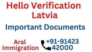 Hello verify | Documents required  for hello  verification in Latvia | Embassy file process |