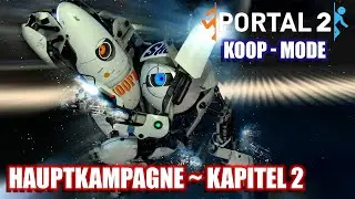 Sie will uns VERSAGEN sehen ~ Portal 2 Koop-Modus ~ mit Koopz ~ Hauptkampagne ~ Kapitel 2