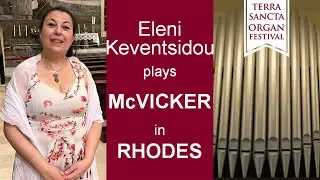 McVICKER Six Variationen &uuml;ber una Tema di Vincent Youmans,  Organ & Music Festival Rhodes 2022