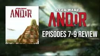 Andor Episodes 7-9 Review