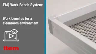 FAQ Work Bench System &ndash; Work benches for a cleanroom environment