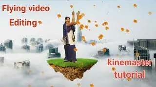how to make flying video in kinemaster 2019//flying video kaise banaye