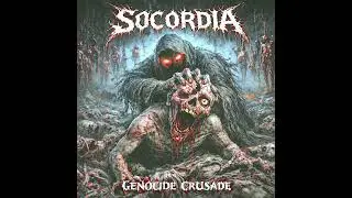 SOCORDIA - MARCH OF THE GENOCIDAL FAITH 
