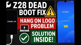 Symphony Z28 Hang Logo Fix | Dead Boot Repair | HW1 & HW2 Firmware Solution