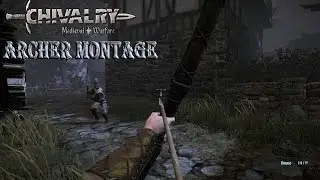 Dat Archer [Chivalry Montage] #4 – Archer FFA Kills
