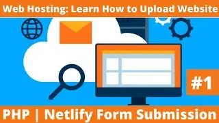 Free Web Hosting | Learn How to Upload Website + PHP Form Submission Complete Course