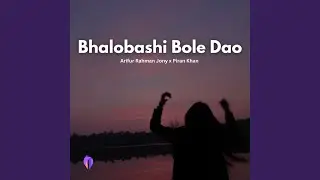 Bhalobashi Bole Dao