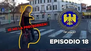 BAD DRIVERS OF FRIULI (ITALY) - Episodio #18 - Ciclista non da precedenza e vuole avere ragione.