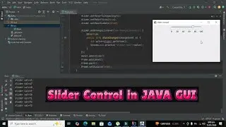 How to make a slider in java GUI | Create a slider in java GUI