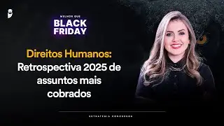 Direitos Humanos: Retrospectiva 2025 de assuntos mais cobrados - Melhor que Black Friday