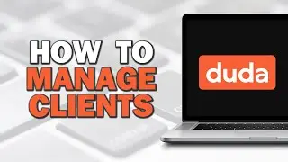 How To Manage Clients in Duda Website (Easiest Way)