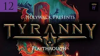 Tyranny: Hard Playthourgh Part 12 - The Bronze Brotherhood