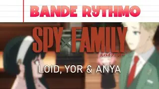 BANDE RYTHMO - SPY X FAMILY : Loid, Yor & Anya