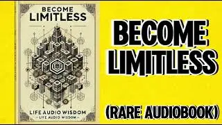 Become Limitless： How to Train Your Brain for Abundant Success Audiobook