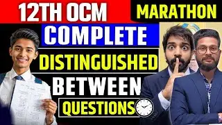 MARATHON🔥 12TH OCM COMPLETE DISTINGUISHED BETWEEN FOR BOARD EXAM 2026 | JR COLLEGE | 