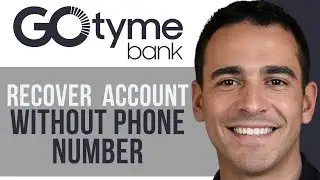 НОВИНКА! Можно ли ВОССТАНОВИТЬ банковский счёт GoTyme без номера телефона? (Краткое руководство)