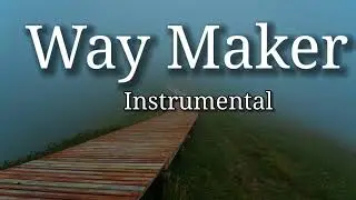 Instrumental worship  piano , way maker