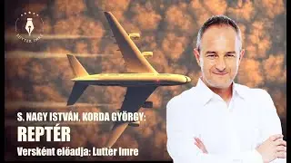 S. NAGY ISTV&Aacute;N / KORDA GY&Ouml;RGY: Rept&eacute;r / VERS / Lutter Imre / SL&Aacute;GEREKET SZ&Ouml;VEGELEK
