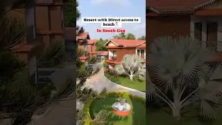 Sea Queen Resort | Best Luxury Resort in south Goa with Direct access to Beach #goa #luxuryresorts
