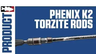 Phenix K2 Torzite Rods with Luke Clausen