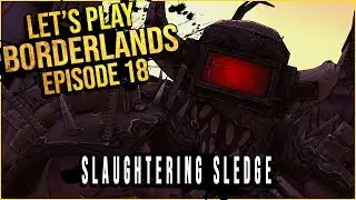Borderlands Let's Play w/ Audaxation - Ep 18 