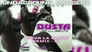 BUSTA FLEX - 1 POUR LA BASSE - REMIX - Feat. ZOXEA