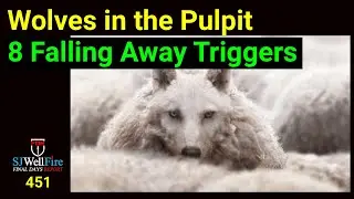 Great Falling Away caused by Wolves in the Pulpit.  8 triggers..