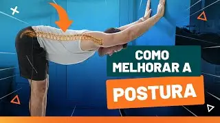 COMO MELHORAR A POSTURA - Fisioprev