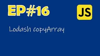 JavaScript Open Source code walkthrough ft. lodash copyArray()