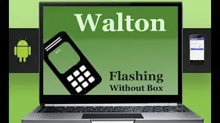 How to Flashing Walton firmware (Stock ROM) using Smartphone Flash Tool