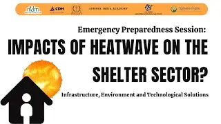 Mitigating Heatwave Impacts on Shelter Sector :  Solutions #heatwaves #preparedness