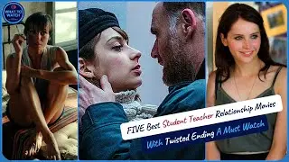 FIVE Best Student Teacher Relationship Movies With Twisted Ending A Must Watch