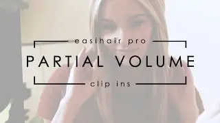 Clip In Hair Extensions | Partial Volume | easihair pro