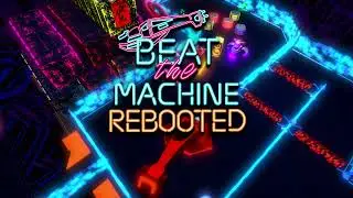 Beat the Machine - Rebooted - T.O.M Remastered.