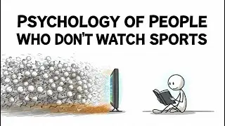 Psychology of People Who Don't Watch Sports