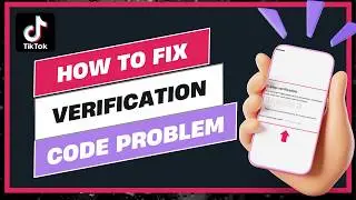 How To Fix TikTok Verification Code Problem !