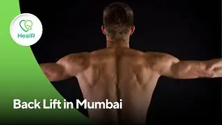 Back Lift Surgery in Mumbai: Costs, Recovery, and What to Expect | HealR Podcast #13