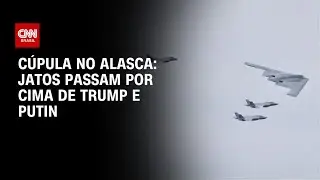 Jatos sobrevoam Trump e Putin em chegada para c&uacute;pula no Alasca | CNN 360&ordm;