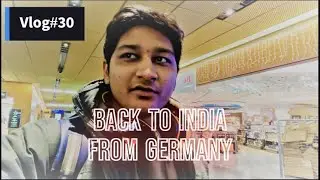 Back to India from Germany with Kuwait Airways || Vlog# 30