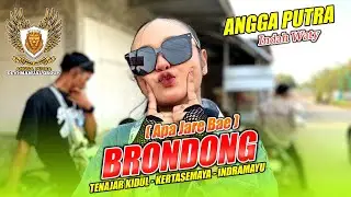 BRONDONG &deg; INDAH WATY Ft. ANGGA PUTRA‼️DS. BABADAN TENAJAR KIDUL KERTASEMAYA INDRAMAYU 2025
