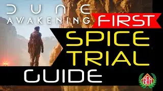 Dune Awakening First Spice Trial Guide