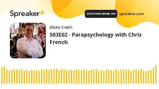 S03E02 - Parapsychology with Chris French