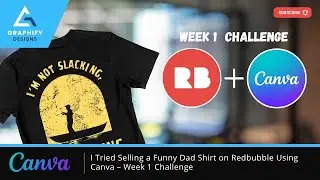 I Tried Selling a Funny Dad Shirt on Redbubble Using Canva &ndash; Week 1 Challenge