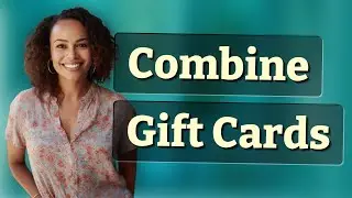 How Do I Combine Small Balances on Multiple Gift Cards?