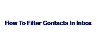How to Filter Contacts in the Inbox Using Todook | Boost Your Efficiency