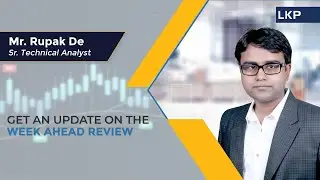 Mr. Rupak De analyzing the upcoming week in Share Market | LKP Securities