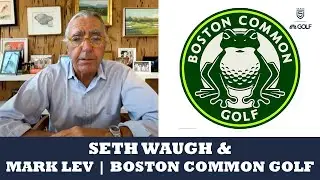Seth Waugh & Mark Lev join 5 Clubs on Golf Channel